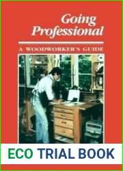 Going Professional A Woodworkers Guide