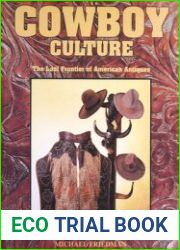 Cowboy Culture The Last Frontier of American Antiques