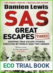 SAS Great Escapes Three Gripping True Escape Stories Executed by World War Two Heroes