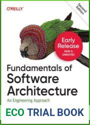 Fundamentals of Software Architecture An Engineering Approach, 2nd Edition (Early Release)
