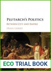 Plutarch’s Politics Between City and Empire