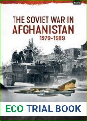 The Soviet War in Afghanistan 1979-1989 (Asia@War Series №50)