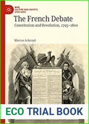 The French Debate Constitution and Revolution, 1795–1800