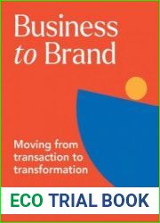 Business to Brand Moving From Transaction To Transformation