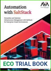 Automation with SaltStack Streamline and Optimise Infrastructure Management with SaltStack for Enterprise-Grade Environments