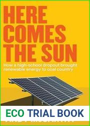 Here Comes the Sun How a high-school dropout brought renewable energy to coal country