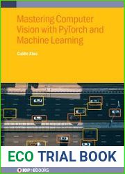 Mastering Computer Vision with PyTorch and Machine Learning