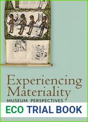 Experiencing Materiality Museum Perspectives