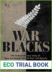 War Blacks The extraordinary story of New Zealand|s WWI All Blacks