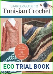 Starter Guide to Tunisian Crochet Expand Your Crafting Skills with 16 Must-Make Projects