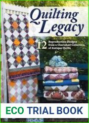 Quilting Legacy 12 Reproduction Designs from a Cherished Collection of Antique Quilts - BOOKS - MYECOBOOK.LIFE