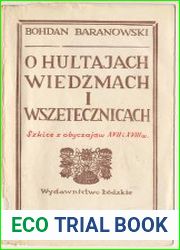 O hultajach, wiedzmach i wszetecznicach. Szkice z obyczajow XVII i XVIII wieku