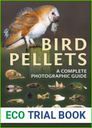 Bird Pellets A Complete Photographic Guide