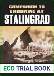 Companion to Endgame at Stalingrad John Marshall, Steamboats, and the Commerce Clause (Modern War Studies)