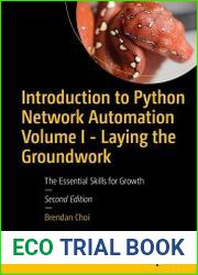 Introduction to Python Network Automation Volume I - Laying the Groundwork, 2nd Edition