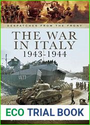 The War in Italy 1943 - 1944 (Despatches from the Front)