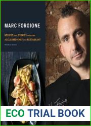 Marc Forgione Recipes and Stories from the Acclaimed Chef and Restaurant