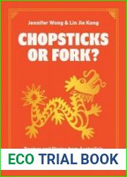 Chopsticks or Fork? Recipes and Stories from Australia|s Regional Chinese Restaurants