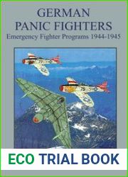 German Panic Fighters Emergency Fighter Programs 1944-1945