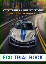 Corvette Stingray The Mid-Engine Evolution