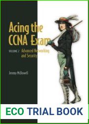 Acing the CCNA Exam, Volume 2 Advanced Networking and Security