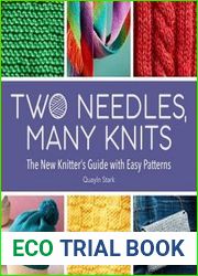 Two Needles, Many Knits The New Knitter|s Guide with Easy Patterns