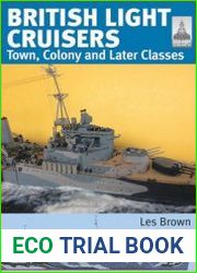 British Light Cruisers Volume 2 Town, Colony and Later Classes (ShipCraft 33)