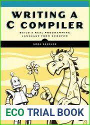Writing a C Compiler Build a Real Programming Language from Scratch (Final)