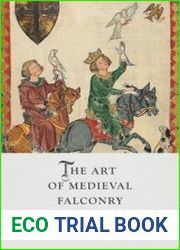 The Art of Medieval Falconry (Medieval Lives)