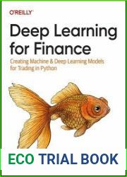 Deep Learning for Finance Creating Machine & Deep Learning Models for Trading in Python