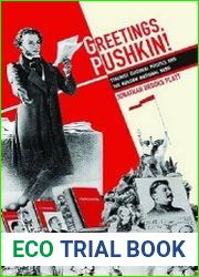 Greetings, Pushkin! Stalinist Cultural Politics and the Russian National Bard