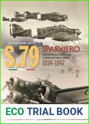 Savoia-Marchetti S.79 Sparviero From Airliner and Record-Breaker to Bomber and Torpedo-Bomber 1937-1947