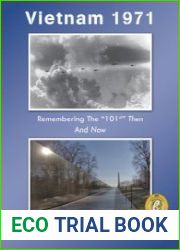 Vietnam 1971 Remembering the "101st" Then and Now