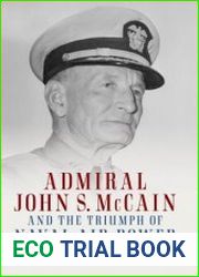 Admiral John S. McCain and the Triumph of Naval Air Power