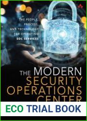 The Modern Security Operations Center The People, Process, and Technology for Operating SOC Services (Final)