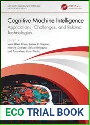 Cognitive Machine Intelligence Applications, Challenges, and Related Technologies