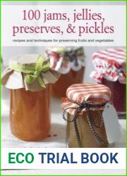 100 Jams, Jellies, Preserves and Pickles