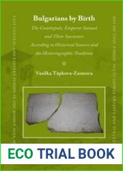 Bulgarians by Birth. The Comitopuls, Emperor Samuel and their Successors According to Historical Sources and the Historiographic Tradition