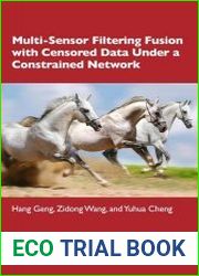 Multi-Sensor Filtering Fusion with Censored Data Under a Constrained Network Environment
