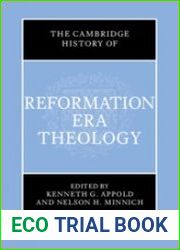 The Cambridge History of Reformation Era Theology