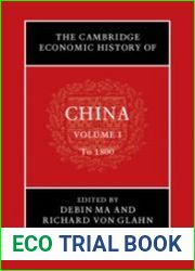 The Cambridge Economic History of China Volume 1, To 1800