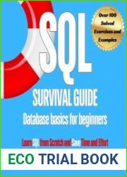 SQL Survival Guide Database basics for beginners Learn SQL from Scratch and Save Time and Effort