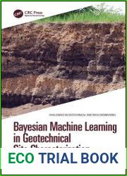 Bayesian Machine Learning in Geotechnical Site Characterization