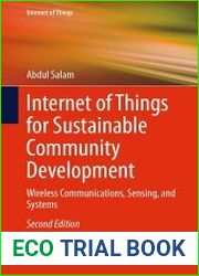 Internet of Things for Sustainable Community Development Wireless Communications, Sensing, and Systems 2nd Edition