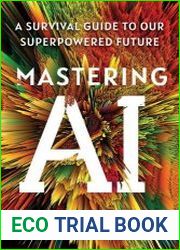 Mastering AI A Survival Guide to Our Superpowered Future