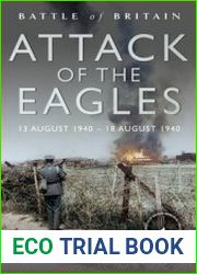 Battle of Britain Attack of the Eagles 13 August 1940 - 18 August 1940