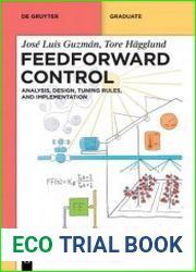 Feedforward Control Analysis, Design, Tuning rules, and Implementation (De Gruyter Textbook)