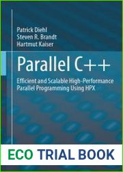 Parallel C++ Efficient and Scalable High-Performance Parallel Programming Using HPX