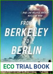 From Berkeley to Berlin How the Rad Lab Helped Avert Nuclear War - BOOKS - MYECOBOOK.LIFE