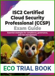 ISC2 Certified Cloud Security Professional (CCSP) Exam Guide Essential strategies for compliance, governance and risk management